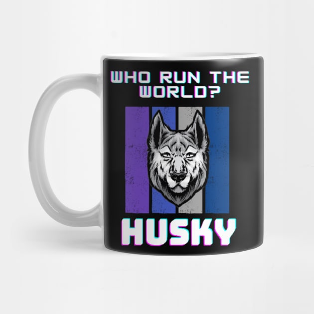 Husky run the world! husky T-shirt by AWhouse 